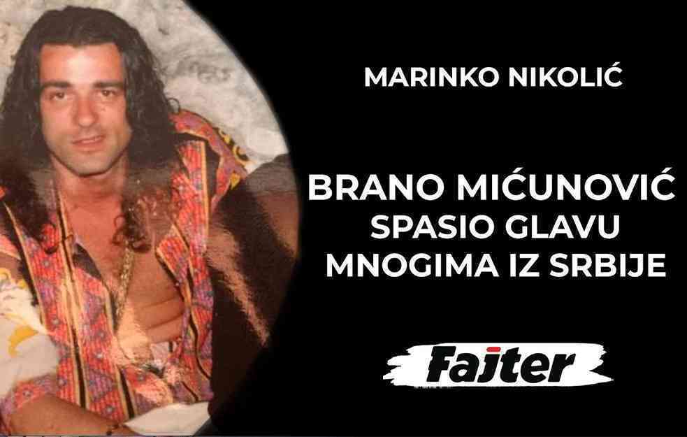 MARINKO NIKOLIĆ - PRVI DEO: BRANO MIĆUNOVIĆ SPASIO GLAVU MNOGIMA IZ SRBIJE (VIDEO)